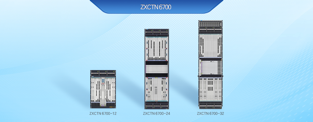 cec1c3b9ce8d64f17ad64fc52b0240af_ZXCTN_6700